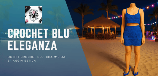 "Outfit crochet blu elettrico: il look perfetto per le serate estive in spiaggia"