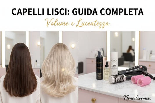 Capelli lisci guida completa volume lucentezza prodotti volumizzanti asciugatura shampoo secco routine - Nonsolocosmesi www.nonsolocosmesi.it
