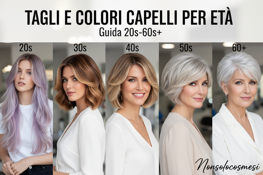 Tagli e colori capelli in base all'età guida completa 20s 30s 40s 50s 60s anti-età ringiovanenti - Nonsolocosmesi www.nonsolocosmesi.it
